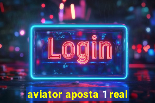 aviator aposta 1 real